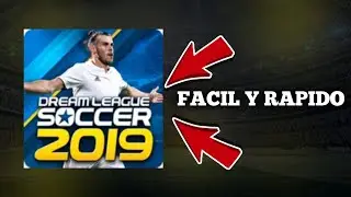 ✅ DLS 19 - Dream League Soccer 2019. Fácil y Rápido