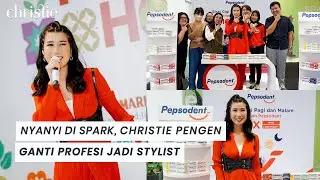 Bakat terpendam Christie! Jadi Stylist saat tampil di Spark?