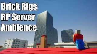 Brick Rigs RP Server Ambience