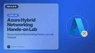 Azure Hybrid Networking Hands-on Lab Tutorial