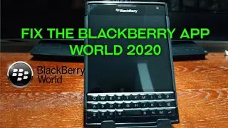 How To Fix The Blackberry World On Your Blackberry Passport Or Blackberry 10 Device In 2020!!!