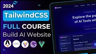 Tailwind CSS Full Course | Build an AI Saas Website