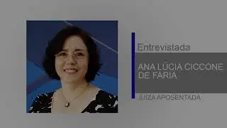 Programa História Oral - Entrevista a juíza do trabalho Ana Lúcia Ciccone de Faria