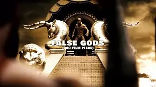 FALSE GODS (300 FILM PIECE) EDIT BY TONY JOHNSON | MUSIC BY DAME BING