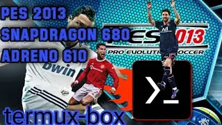 Pes 2013 termux-box Redmi 10c snapdragon 680