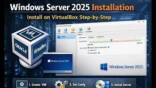 Windows Server 2025 Installation | Install on VirtualBox Step-by-Step