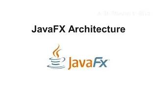 JavaFX Architecture (Click the link in the description for the newer video)