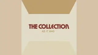 The Collection - As It Was