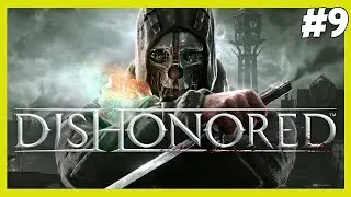 La fiesta de máscaras #9 | Dishonored GAMEPLAY ESPAÑOL