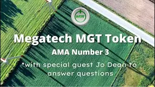 AMA - Ask me anything - Number 3 - Megatech MGT Token with Jo Dean