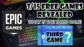Epic Games 🔥 3/15 Free Games Revealed What's The 3rd Mystery Game Explained