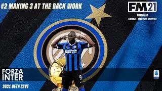 Football Manager 2021 - Forza Inter #2 Making 3 at the back work