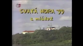 Cesty víry — Svatá Hora ’99 a mládež