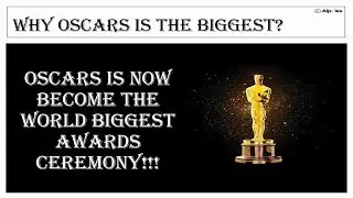 Why The Oscars | How Oscars become the biggest awards ceremony | Alp- ies
