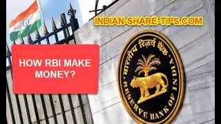 How RBI Make money in India?