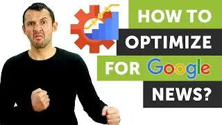 How to optimize for Google News?