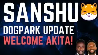 SANSHU INU | DOG PARK UPDATE | AKITA INU (PASSIVE INCOME)!!