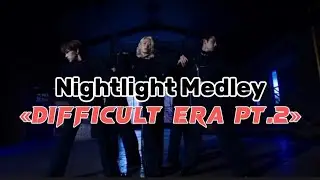 OnlyOneOf «Difficult Era Pt.2» Nightlight Medley