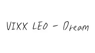 [韓中歌詞/ENG sub] VIXX LEO - 꿈 (Dream)