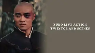 ZUKO LIVE ACTION TWIXTOR AND SCENES