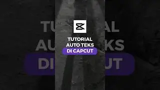 Tutorial Auto Text di CapCut Kata-perkata