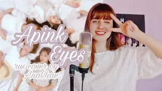 Apink - Eyes (RUS cover by AnaChae)