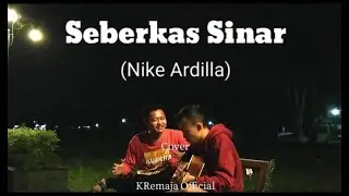 Seberkas Sinar - Nike Ardilla(Cover Acoustic by KRemaja Official)
