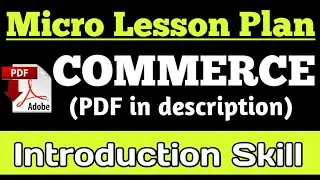 Bed micro lesson plan Commerce | lesson Plan |(Introduction Skill)