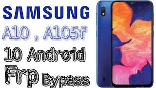 Samsung A10  FRP android 10 new method bypass without pc ||A105 frp bypass||