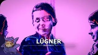 Creepypasta Deutsch - Lügner