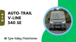 💫 The Ever Popular 2025 Model Auto Trail V Line 540SE #campervans #vanlife