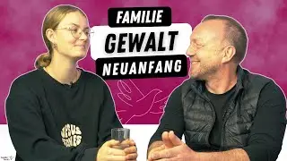 Familie, Liebe, Gewalt, Neuanfang. Vater und Tochter zu Gast bei uns