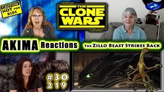 The Clone Wars 2x19 | The Zillo Beast Strikes Back | AKIMA Reactions