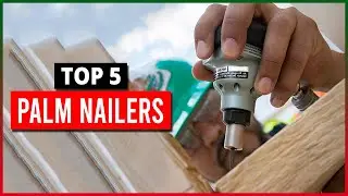 Best Palm Nailers in 2024