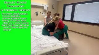 Patient Mobility: Squat Pivot Transfer (1 and 2 Person Assist)