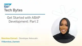 Getting Started with ABAP Development - Part 2
