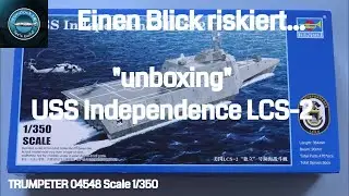 Modellbau - UNBOXING - TRUMPETER 04548 - USS Independence LCS-2 - 1:350.