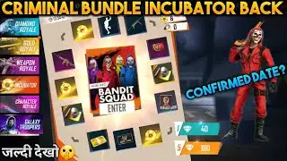 FINALLY CRIMINAL INCUBATOR  BACK ! IN OB32 || GARENA FREE FIRE