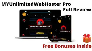 My Unlimited Web Hoster Pro FULL Review and LIVE Demo | Free Bonuses Inside.