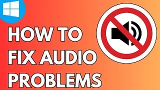 How to FIX Sound or Audio Problems in Windows 10 (2024)
