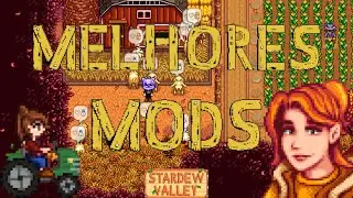 Top 5 Mods que Vão Facilitar Sua Vida no Stardew Valley