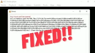 VLC Your Input cant be opened/unable to open MRL file, FIXED!