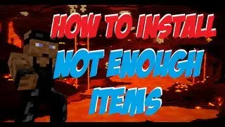 (How to Install) ► Not Enough Items ◄ (1.6.4)