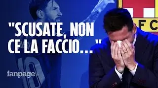 Messi in lacrime per l'addio al Barcellona: 