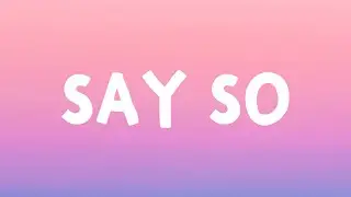 Doja Cat - Say So (Lyrics)
