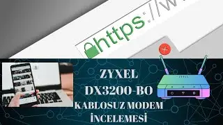 ZYXEL DX3200-B0 KABLOSUZ MODEM İNCELEMESİ