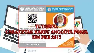 Tutorial | Cara Upload Foto Profil dan Cetak Kartu Anggota Pokja SIM PKB 2017