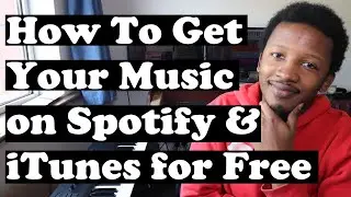 How To Get Your Music on Spotify and Apple Music for Free