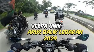 VESPA UNIK, ARUS BALIK LEBARAN 2024 CIKAMPEK