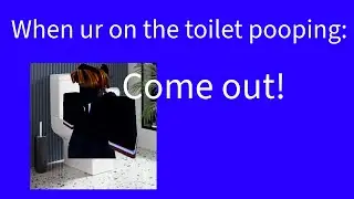 When ur on the toilet pooping be like: